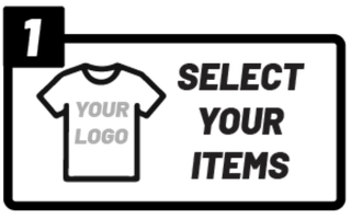Step 1: select your items — icon of a T-shirt labeled 'Your Logo' with bold text 'SELECT YOUR ITEMS'.